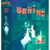 Behind