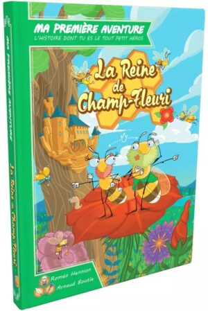 Livre Ma Première Aventure : La Reine de Champ-Fleuri