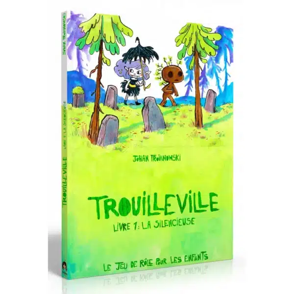 Trouilleville Livre 1 : La Silencieuse