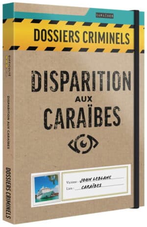 Dossiers criminels : Disparition aux Caraïbes